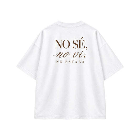 Camiseta No se, no vi, no estaba