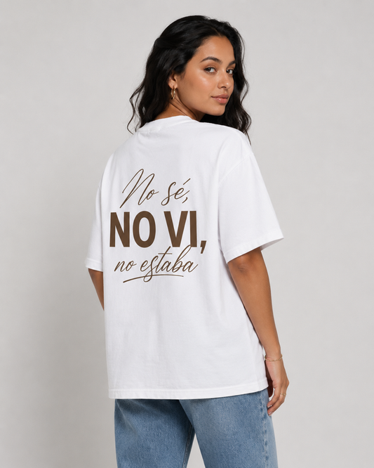 Camiseta No se, no vi, no estaba