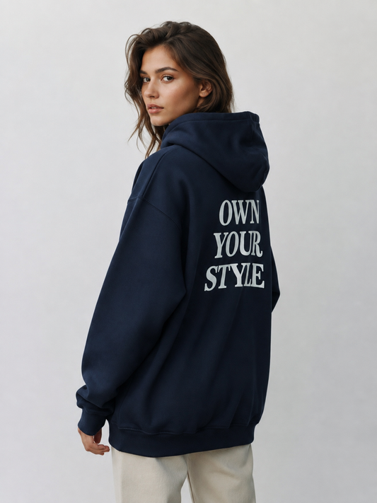 Hoodie Own your Style