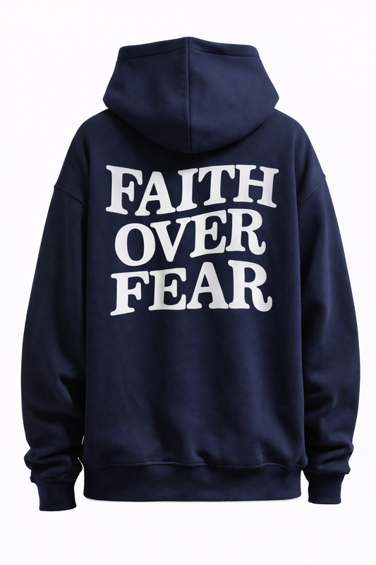 Hoodie Faith Over Fear