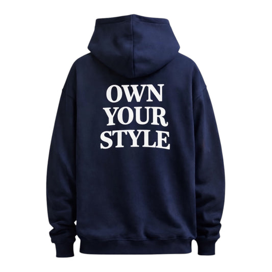 Hoodie Own your Style