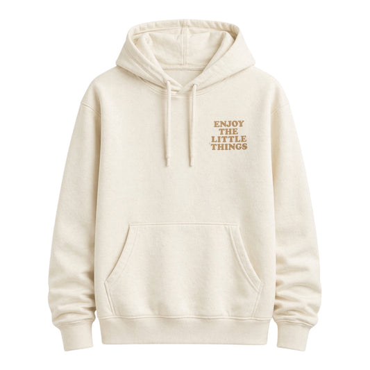 Hoodie Enjoy The Little Things