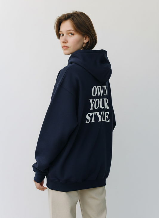 Hoodie Own your Style
