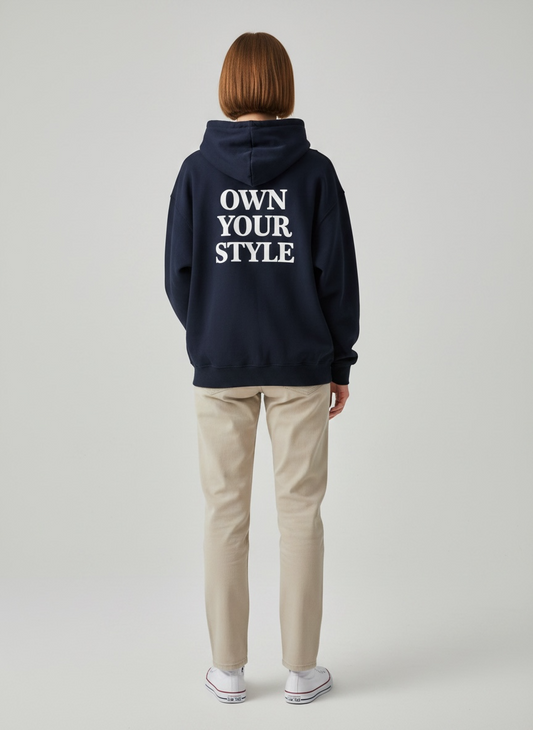 Hoodie Own your Style